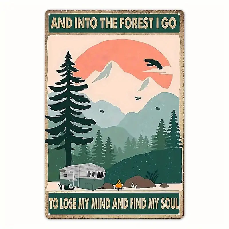 RV "And Into the Forest I Go To Lose My Mind and Find My Soul" Version Metal Sign