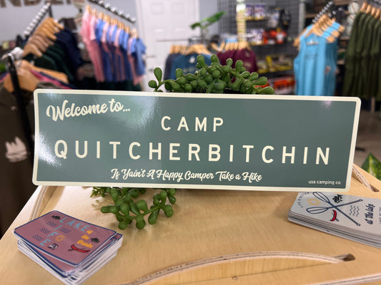 Welcome to Camp Quitcherbitchin Sticker