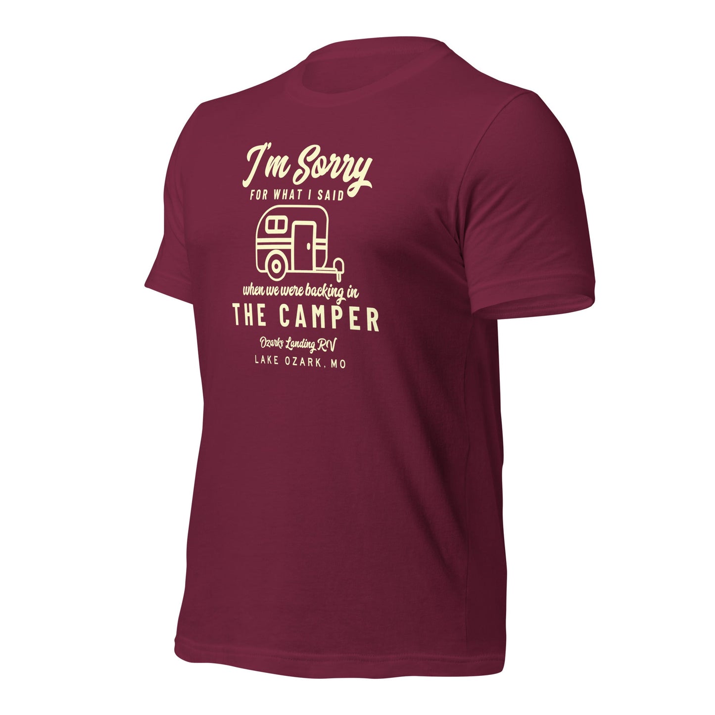 I'm Sorry For What I Said When We Were Backing in the Camper Ozarks Landing RV Unisex T-Shirt